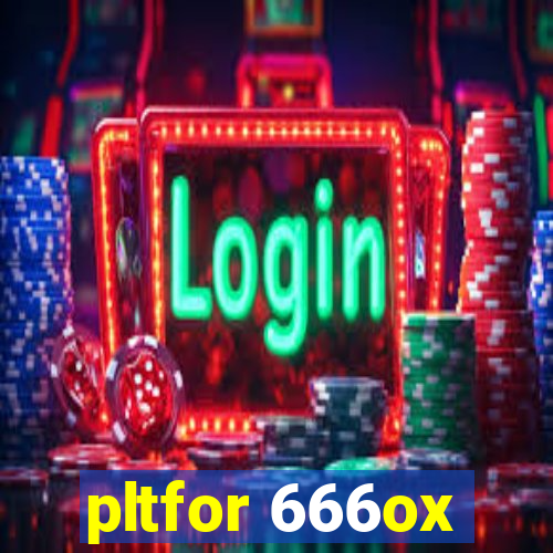 pltfor 666ox